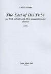 The Last of His Tribe for SSA Soloists and SSA Unaccompanied Chorus: 1979 - Anne Boyd