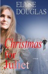 Christmas for Juliet - Elyse Douglas