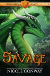Savage (Dragonrider Legacy 1) - Nicole Conway