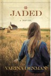 Jaded: A Novel (Mended Hearts Series) - Varina Denman