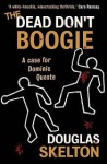 The Dead Don't Boogie (Dominic Queste) - Douglas Skelton