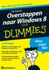 De kleine overstappen naar Windows 8 voor dummies - Andy Rathbone