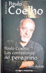 Paulo Coelho: Las confesiones del peregrino - Juan Arias