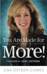 You Are Made for More!: How to Become All You Were Created to Be - Lisa Osteen Comes, Joel Osteen