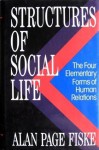 STRUCTURES OF SOCIAL LIFE - Fiske