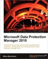 Microsoft Data Protection Manager 2010 - Steve Buchanan