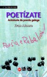 Poetízate: Antoloxía da poesia galega - Fran Alonso