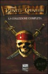 Pirati dei Caraibi: La collezione completa - Walt Disney Company, Mathilde Bonetti, Francesco Menichella