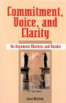 Commitment, Voice, and Clarity: An Argument Rhetoric and Reader - Janet Marting