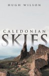 Caledonian Skies - Hugh Wilson