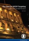 The Case for NGDP Targeting - Lessons from the Great Recession - Scott Sumner