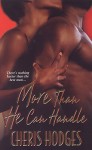 More Than He Can Handle - Cheris Hodges