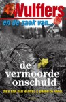 Wulffers en de zaak van de vermoorde onschuld - Dick van den Heuvel