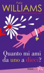 Quanto mi ami da uno a dieci? - Polly Williams