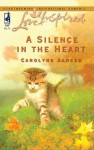 A Silence in the Heart - Carolyne Aarsen