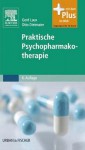 Praktische Psychopharmakotherapie - Gerd Laux, Otto Dietmaier