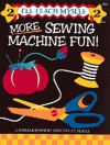 More Sewing Machine Fun (I'll Teach Myself) - Nancy J. Smith, Lynda Milligan