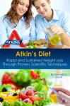 Atkins Diet: Rapid and Sustained Weight Loss through Proven, Scientific Techniques (Atkins Recipes) (Healthy Living) - Jeanette L. Davis