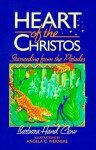 Heart of the Christos: Starseeding from the Pleiades (Mind Chronicles) - Barbara Hand Clow