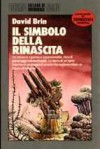 Il simbolo della rinascita (Brossura) - David Brin