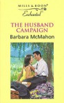 The Husband Campaign (Mills & Boon Enchanted, #301) - Barbara McMahon