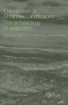 The Colonization of Unfamiliar Landscapes: The Archaeology of Adaptation - Marcy Rockman