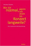 Bin ich normal, wenn ich mich im Konzert langweile?: Eine musikalische Betriebsanleitung - Christiane Tewinkel, Rattelschneck