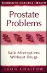 Prostate Problems: Safe Alternatives Without Drugs (Thorsons Natural Health) - Leon Chaitow