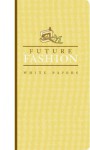 Future Fashion: White Papers - Leslie Hoffman