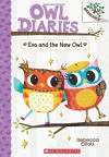 Eva and the New Owl: A Branches Book (Owl Diaries #4) - Rebecca Elliott