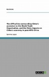 The Difficulties Surrounding China's Accession to the World Trade Organisation, and the Likely Impacts on China's Economy in Post-Wto China - Ben Beiske