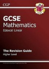 Mathematics: GCSE: Edexcel Linear: The Revision Guide: Higher Level - Richard Parsons