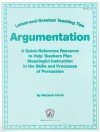 Argumentation: Latest-and-Greatest Teaching Tips: A Quick-Reference Resource to Help Teachers Plan Meaningful Instruction in the Skills and Processes of Persuasion - Marjorie Frank