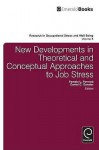 New Developments in Theoretical and Conceptual Approaches to Job Stress - Pamela L. Perrewe