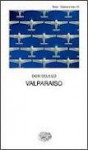 Valparaiso - Don DeLillo