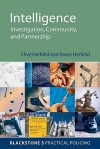 Intelligence: Investigation, Community and Partnership - Clive Harfield, Karen Harfield