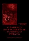 O śmierci, Antychryście i o końcu świata - Andrzej Sarwa