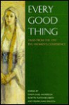 Every Good Thing: Talks from the 1997 BYU Women's Conference - Dawn Hall Anderson