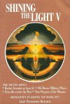 Shining the Light V: Humanity Is Going to Make It! - Robert Shapiro