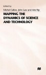 Mapping The Dynamics Of Science And Technology: Sociology Of Science In The Real World - Michel Callon, John Law