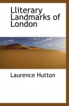 Lliterary Landmarks of London - Laurence Hutton