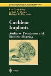 Cochlear Implants: Auditory Prostheses and Electric Hearing - Fang-Gang Zeng, Richard R. Fay