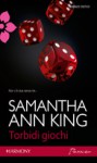 Torbidi giochi - Samantha Ann King