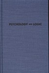 Psychology and Logic - J.R. Kantor