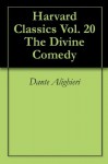 Harvard Classics Vol. 20 The Divine Comedy - Dante Alighieri, Henry Wadsworth Longfellow