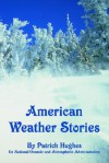 American Weather Stories - Patrick Hughes, N. O. a. a.