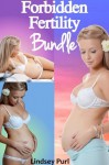 Forbidden Fertility Bundle (group taboo mating erotica) (Growing the Household, Taboo Summer Vacation, Dirty College Secrets) - Lindsey Purl