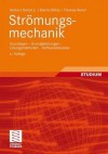 Stromungsmechanik: Grundlagen - Grundgleichungen - Losungsmethoden - Softwarebeispiele - Herbert Oertel, Martin Böhle, Thomas Reviol