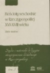 Kościoły wschodnie w Rzeczypospolitej XVI-XVII wieku. Zbiór studiów - Andrzej Gil