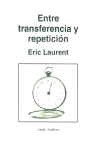 Entre Transferencia y Repetición - Éric Laurent